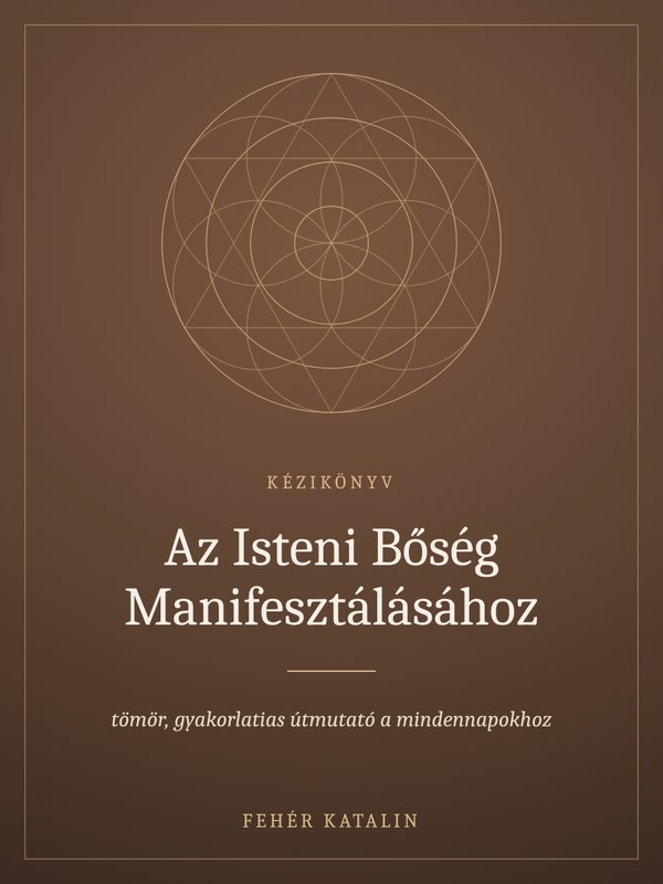 A Kézikönyv az Isteni Bőség Manifesztálásához borítója